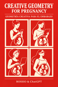 Creative Geometry for Pregnancy / Geometría Creativa para el Embarazo